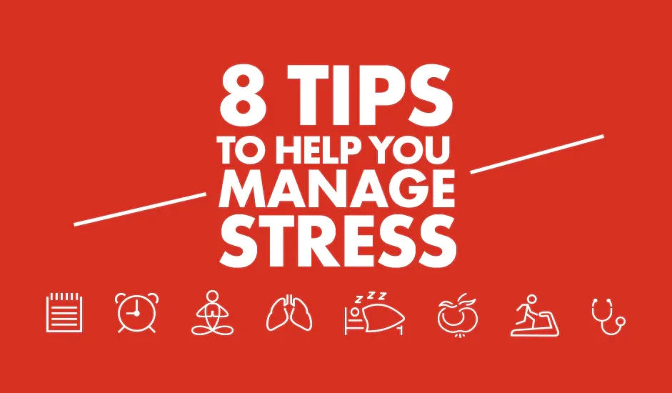 8 Tips to Help You Manage Stress